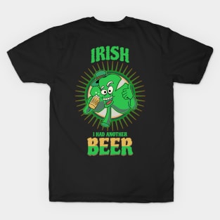 Irish I Had Another Beer Funny St Patrick's Day T-Shirt